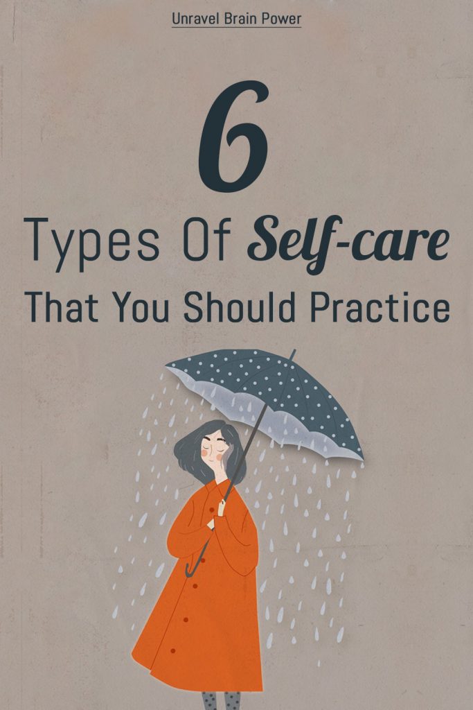 6 Types Of Self-care That You Should Practice