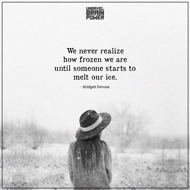 We Never Realize How Frozen