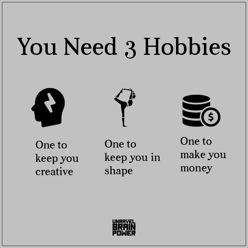 You Need 3 Hobbies