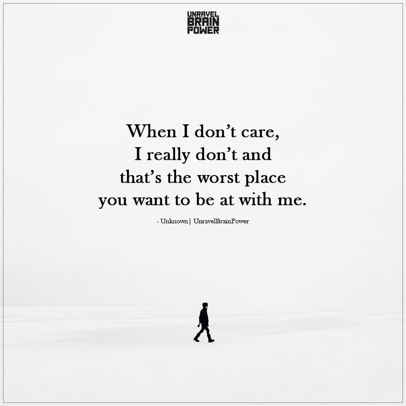 When I Don’t Care