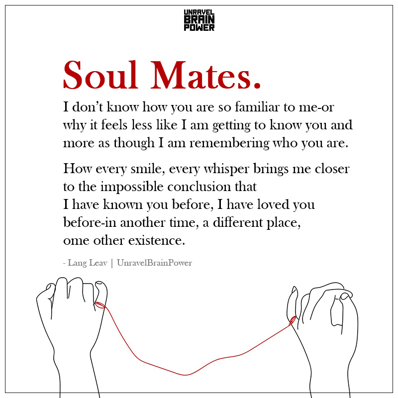 Soul Mates I Don’t Know How You Are So Familiar To Me