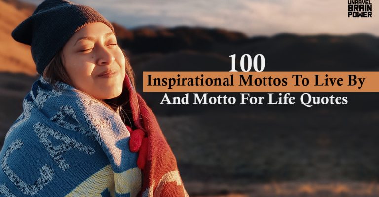 100 Inspirational Mottos To Live By And Motto For Life Quotes - Unravel ...