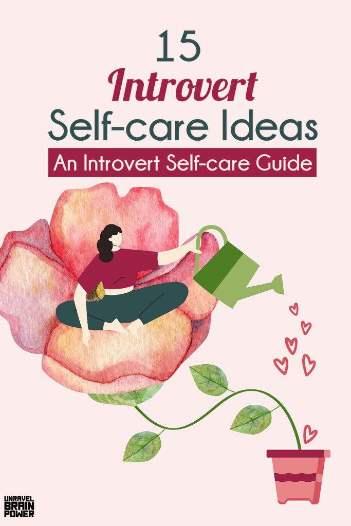 An Introvert Self-care Guide: 15 Introvert Self-care Ideas
