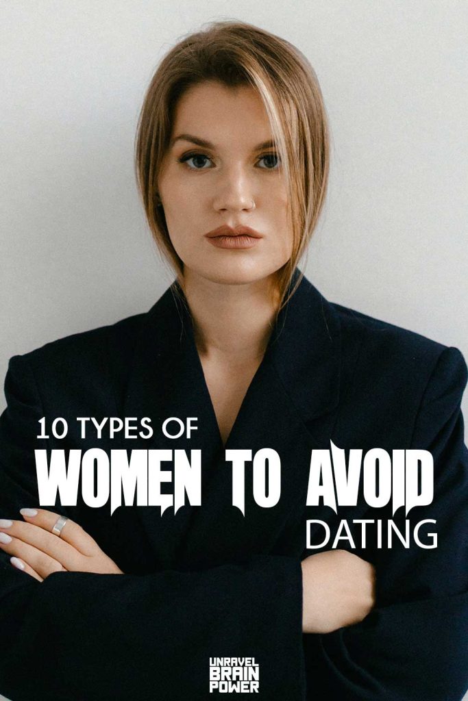 Types of Women to Avoid