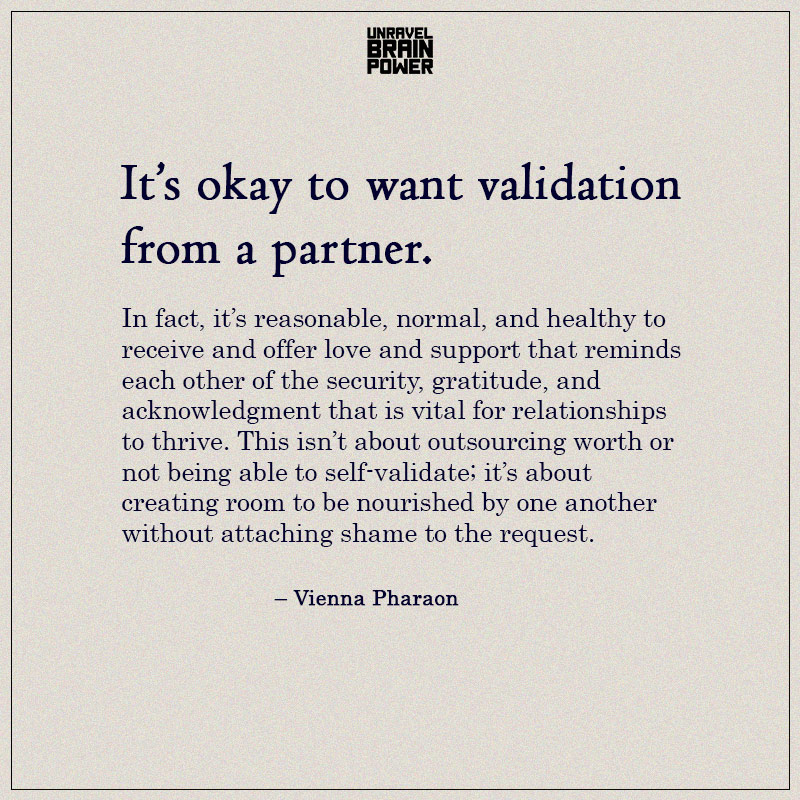 It’s Okay To Want Validation From A Partner