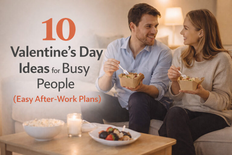 Valentine’s Day Ideas for Busy People
